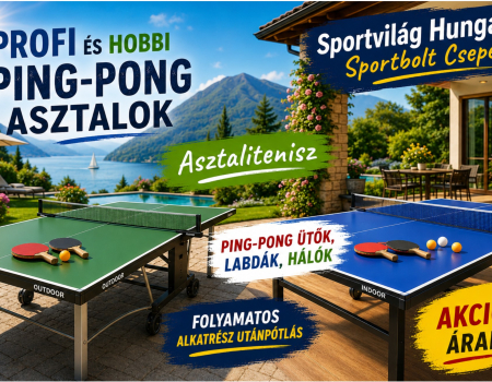 Ping pong profi- és hobbi asztalitenisz felszerelések